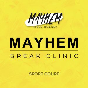 MAYHEM Break Clinic - President's Day - Monday 2/16