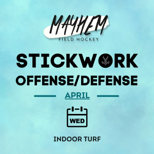 Stickwork/Offense/Defense Clinic - Wednesday's - April 2026